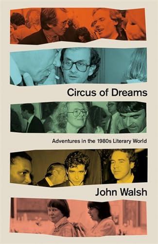 Circus Of Dreams: Adventures in the 1980s Literary World (Language Acts and Worldmaking) von Constable