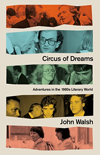 Circus of Dreams: Adventures in the 1980s Literary World von Constable