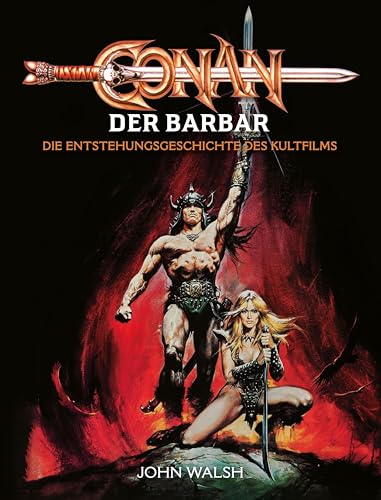 Conan der Barbar – Die Entstehungsgeschichte des Kultfilms von Cross Cult Entertainment