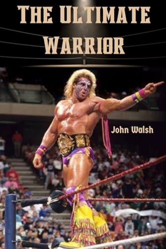 The Ultimate Warrior: The Philosopher Gladiator The Ultimate Warrior: The Philosopher Gladiator von Independently published