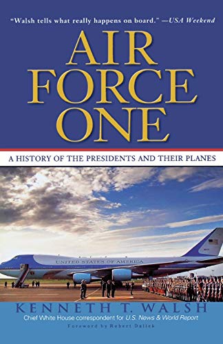 Air Force One: A History of the Presidents and Their Planes von Hachette
