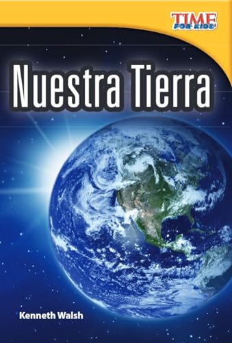 Nuestra Tierra (Our Earth) (Spanish Version): Early Fluent Plus (TIME For Kids Nonfiction Readers) von Shell Education