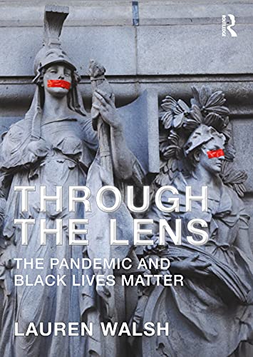 Through the Lens: The Pandemic and Black Lives Matter von Routledge