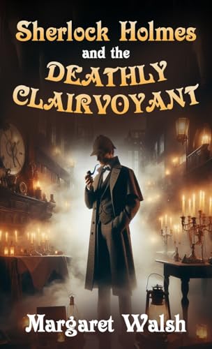 Sherlock Holmes and The Deathly Clairvoyant von MX Publishing