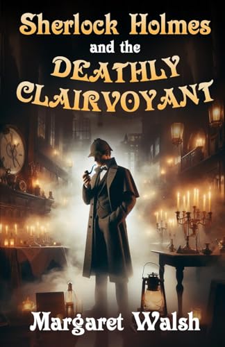 Sherlock Holmes and The Deathly Clairvoyant von MX Publishing