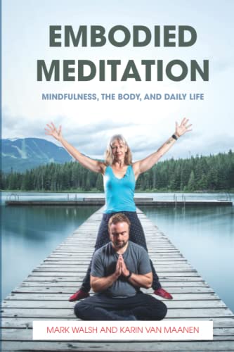 Embodied Meditation: Mindfulness, the Body, and Daily Life von Unicorn Slayer Press