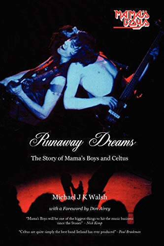 Runaway Dreams: The Story of Mama's Boys and Celtus von Kennedy & Boyd
