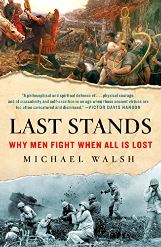 Last Stands: Why Men Fight When All Is Lost von Griffin