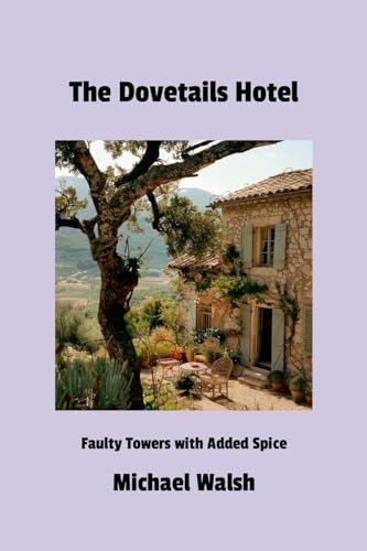 The Dovetails Hotel: Faulty Towers with Added Spice von Lulu