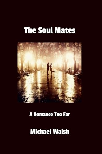 The Soul Mates: A Romance Too Far von Lulu