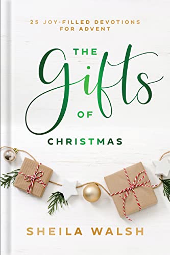 The Gifts of Christmas: 25 Joy-Filled Devotions for Advent von Baker Books
