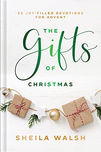 The Gifts of Christmas: 25 Joy-Filled Devotions for Advent The Gifts of Christmas: 25 Joy-Filled Devotions for Advent von Baker Books