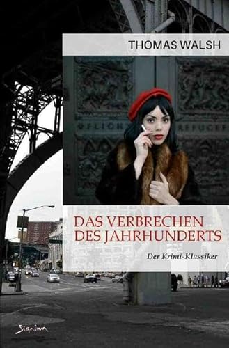 DAS VERBRECHEN DES JAHRHUNDERTS: Der Krimi-Klassiker!
