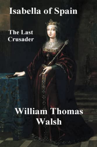 Isabella Of Spain: The Last Crusader von Dead Authors Society