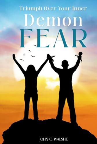 Triumph Over Your Inner Demon FEAR von Authors Book Publishing