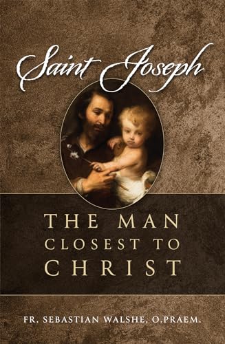 Saint Joseph: The Man Closest to Christ von Tan Books
