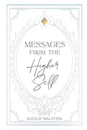 Messages from the Higher Self von Divine Flow Publishing Co.