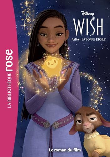 Bibliothèque Disney - Wish : Asha et la bonne étoile - Le roman du film von HACHETTE JEUN.
