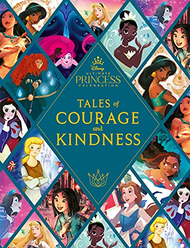 Disney Princess: Tales of Courage and Kindness: A stunning new Disney Princess treasury featuring 14 original illustrated stories von Studio Press