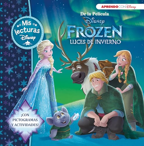Frozen. Luces de invierno : mis lecturas Disney: Con pictogramas y actividades (Aprendo con Disney)