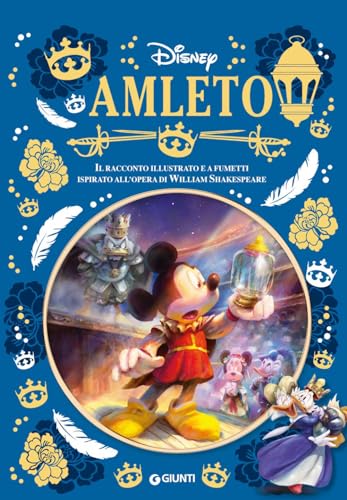 Amleto. Il racconto illustrato a fumetti ispirato all'opera di Willian Shakespeare (Letteratura a fumetti) von Disney Libri