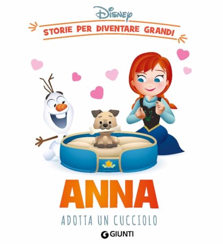 Anna adotta un cucciolo. Storie per diventare grandi. Ediz. a colori Anna adotta un cucciolo. Storie per diventare grandi. Ediz. a colori