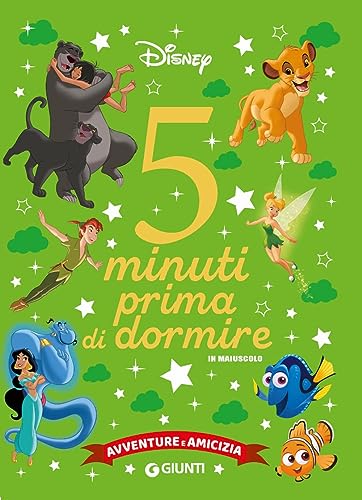 Avventure e amicizia. Disney. 5 minuti prima di dormire. In maiuscolo. Ediz. a colori (Storie da 5 minuti)