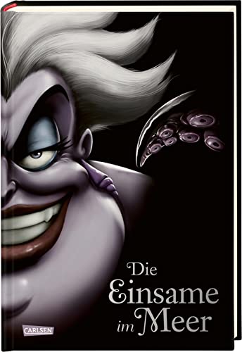 Disney Villains 3: Die Einsame im Meer: Das Märchen von der Meerjungfrau Arielle (3) von Carlsen