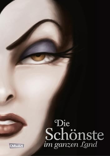 Disney Villains 1: Die Schönste im ganzen Land: Das Märchen von Schneewittchen und der bösen Königin | Dark Fantasy-Buchreihe über die wahren Geschichten der Disney Bösewichte (1) Disney Villains 1: Die Schönste im ganzen Land: Das Märchen von Schneewittchen und der bösen Königin | Dark Fantasy-Buchreihe über die wahren Geschichten der Disney Bösewichte (1)