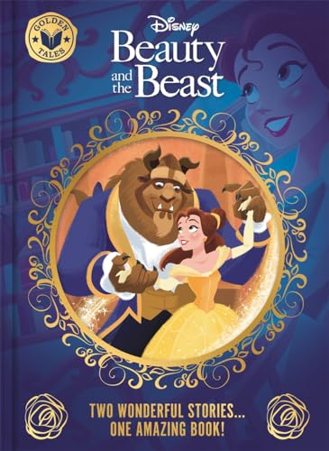 Disney Beauty and the Beast: Golden Tales (Two Wonderful Stories in One Amazing Book!) von Autumn Publishing