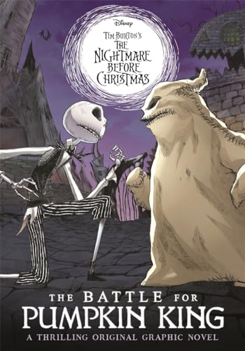 Disney Tim Burton's The Nightmare Before Christmas: The Battle For Pumpkin King: A thrilling original graphic novel Disney Tim Burton's The Nightmare Before Christmas: The Battle For Pumpkin King: A thrilling original graphic novel