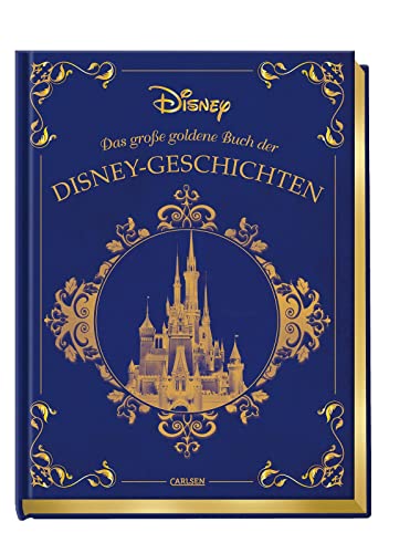 Disney: Das große goldene Buch der Disney-Geschichten: Zehn zauberhafte Disney-Klassiker zum Vorlesen im hochwertigen Sammelband (Die großen goldenen Bücher von Disney) von Carlsen Verlag GmbH