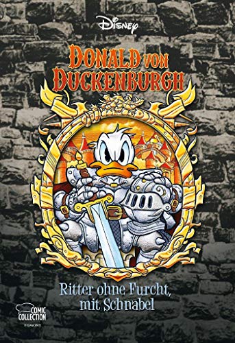 Enthologien 40: Donald von Duckenburgh - Ritter ohne Furcht, mit Schnabel von Egmont Comic Collection
