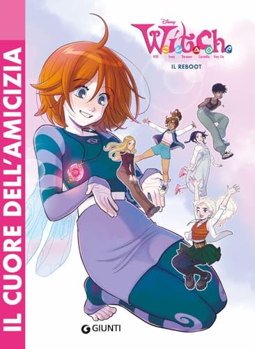 W.I.T.C.H. Il reboot. Il cuore dell'amicizia (Vol. 1) (Graphic novel)