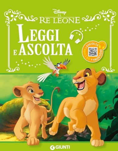 Il re Leone. Leggi e ascolta. Ediz. a colori. Con QR code per ascoltare la storia (Favole sonore) von Disney Libri