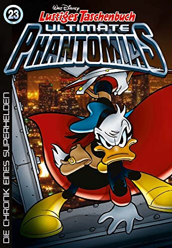 Lustiges Taschenbuch Ultimate Phantomias 23: Die Chronik eines Superhelden Lustiges Taschenbuch Ultimate Phantomias 23: Die Chronik eines Superhelden von Egmont Ehapa Media