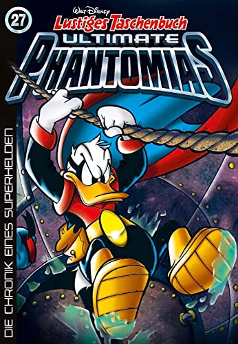 Lustiges Taschenbuch Ultimate Phantomias 27: Die Chronik eines Superhelden Lustiges Taschenbuch Ultimate Phantomias 27: Die Chronik eines Superhelden von Egmont Ehapa Media
