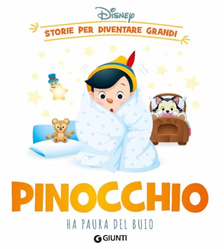 Pinocchio ha paura del buio. Storie per diventare grandi von Disney Libri