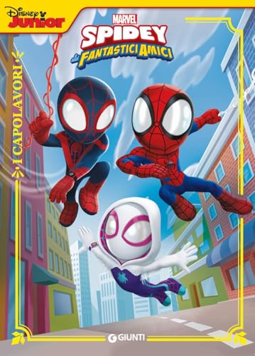 Spidey e i suoi fantastici amici. Marvel. Ediz. illustrata (I capolavori) von Marvel Libri