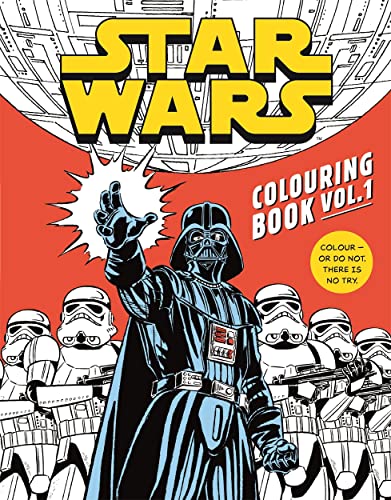 Star Wars Colouring Book Volume 1: Featuring a galaxy of iconic locations, favourite characters and more!