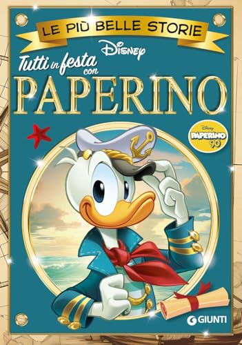 Tutti in festa con Paperino. Le più belle storie Disney von Disney Libri