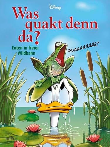 Was quakt denn da?: Enten in freier Wildbahn von Ehapa Comic Collection