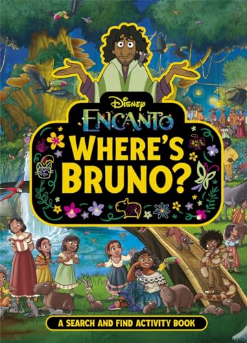 Where's Bruno?: A Disney Encanto Search and Find Activity Book von Bonnier Books Ltd