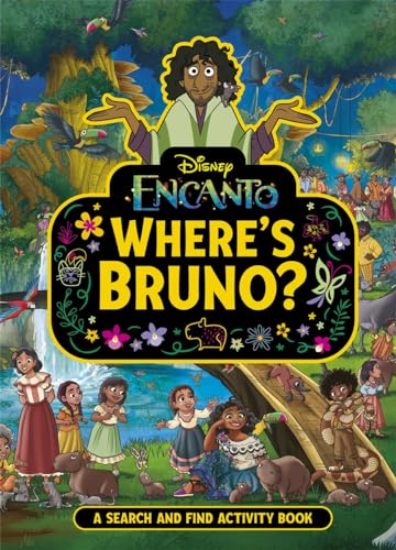 Where's Bruno?: A Disney Encanto Search and Find Activity Book