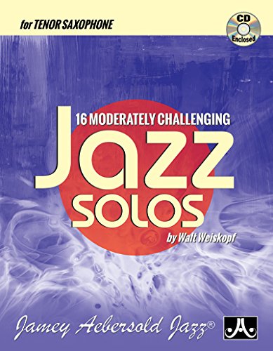 16 Moderately Challenging Jazz Solos (Tenor Sax) von Jamey Aebersold Jazz