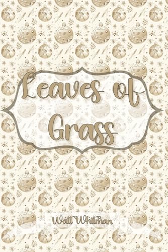 Leaves of Grass: Chrostmas Gift Edition von Independently published