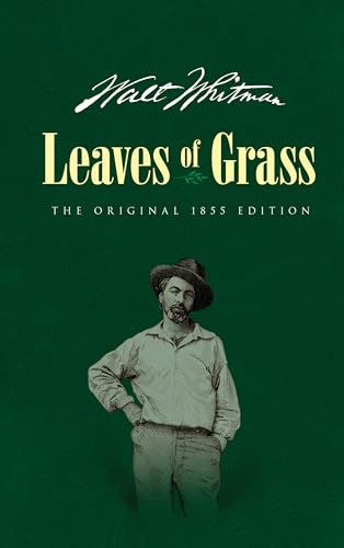 Leaves of Grass: The Original 1855 Edition (Dover Literature: Poetry) Leaves of Grass: The Original 1855 Edition (Dover Literature: Poetry)