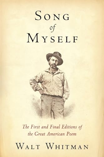 Song of Myself: The First and Final Editions of the Great American Poem von CreateSpace Independent Publishing Platform