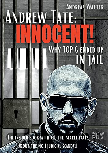 ANDREW TATE : INNOCENT! - Why TOP G ended up in jail - The insider book with all the secret facts about the No.1 judicial scandal! von Resonanz Buchverlag