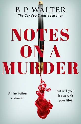Notes on a Murder: The dark intoxicating crime thriller from the Sunday Times bestselling author of The Dinner Guest Notes on a Murder: The dark intoxicating crime thriller from the Sunday Times bestselling author of The Dinner Guest